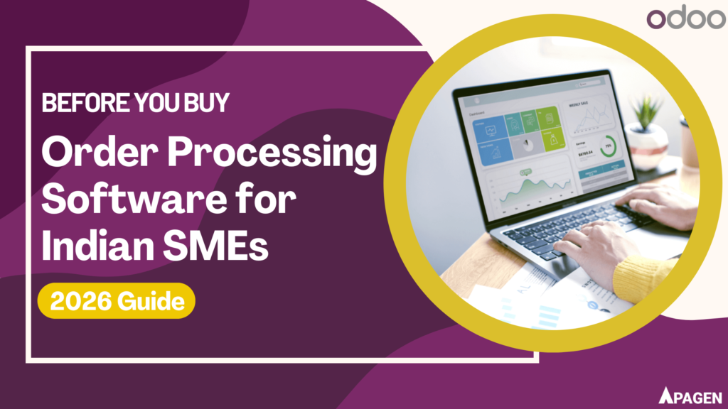 Before You Buy: Order Processing Software for Indian SMEs - 2026 Guide