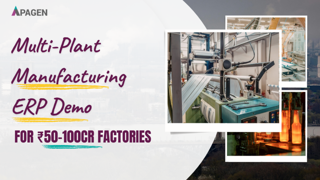 Multi-Plant Manufacturing ERP Demo for Sub-₹50–100Cr Factories