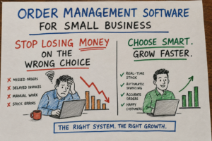 order management software for small business stop losing money on the wrong choice