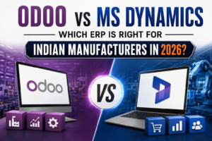 Odoo vs MS Dynamics: Indian Manufacturing ERP