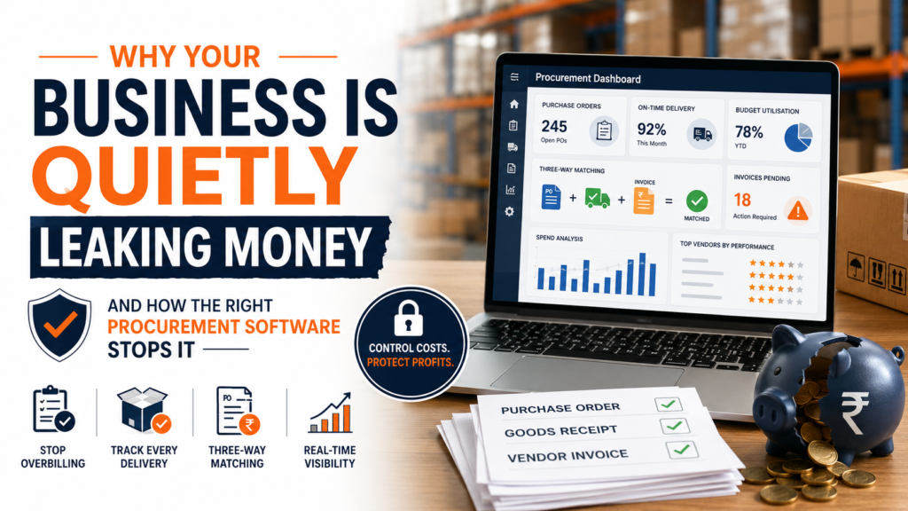 Why your business is quietly leaking Money – and how the right procurement software stops it.