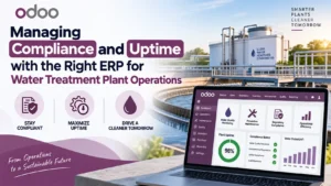 Odoo ERP for water treatment plant operations, highlighting compliance, uptime, preventive maintenance, water quality monitoring, regulatory compliance, and operational efficiency